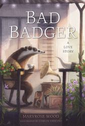 Bad Badger : A Love Story