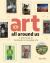 Art All Around Us : A Kid's Guide to Finding Art in Everyday Life
