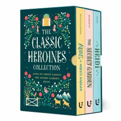 The Classic Heroines Collection Boxed Set : Anne of Green Gables, Heidi, the Secret Garden