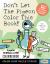 Don't Let the Pigeon Color This Book! : A Superfun Mo Willems and You Coloring Book!