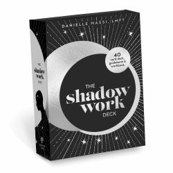 The Shadow Work Deck : 40-Card Deck, Guidebook, and Workbook