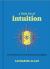 A Little Bit of Intuition : An Introduction to Extrasensory Perception