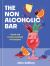 The Nonalcoholic Bar : Classic and Creative Cocktails for Everyone