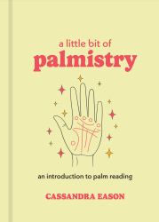 A Little Bit of Palmistry : An Introduction to Palm Reading