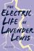 The Electric Life of Lavender Lewis