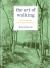 The Art of Walking : Move Through the World Mindfully