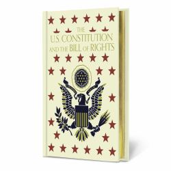 The U. S. Constitution and the Bill of Rights