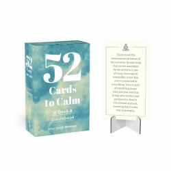 52 Cards to Calm : A Deck, Guidebook, and Stand