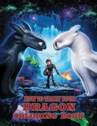 How to Train Your Dragon : How to Train Your Dragon Coloring Book