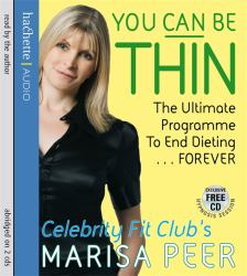 You Can Be Thin : The Ultimate Programme to End Dieting... Forever