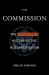 The Commission : The Uncensored History of the 9/11 Investigation