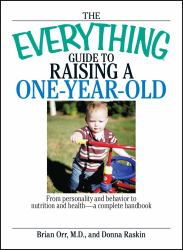 Everything Guide To Raising A One-Year-Old
