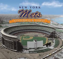 New York Mets : Yesterday and Today