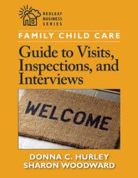 Family Child Care Guide to Visits, Inspections, and Interviews