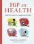 Hip on Health : Health Information for Caregivers and Families