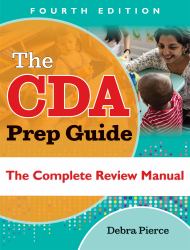 The CDA Prep Guide, Fourth Edition : The Complete Review Manual