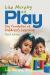 Lisa Murphy on Play, Third Edition : The Foundation of Children's Learning