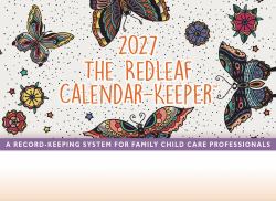 The Redleaf Calendar-Keeper 2027 : A Record-Keeping System for Family Child Care Professionals