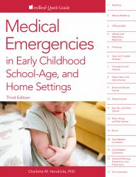Medical Emergencies in Early Childhood, School-Age, and Home Settings