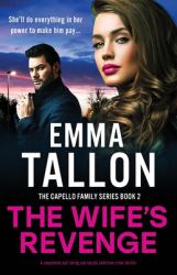 The Wife's Revenge : A Completely Nail-Biting and Totally Addictive Crime Thriller
