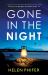 Gone in the Night : A Totally Heart-Pounding and Addictive Crime Thriller