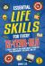 Essential Life Skills for Every 13-Year-Old : A Teen's Guide to Unlocking Hidden Strengths for Achievement, Wellness, and Joy