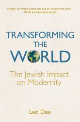 Transforming the World : The Jewish Impact on Modernity