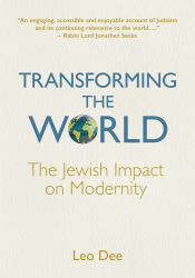 Transforming the World : The Jewish Impact on Modernity