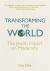Transforming the World : The Jewish Impact on Modernity
