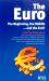 Euro: the Beginning, the Middle ... and the End?