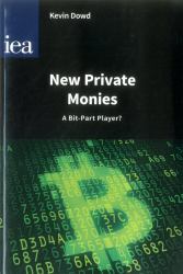 New Private Monies : A Bit-Part Player?