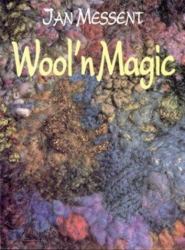 Wool 'n Magic : Creative Uses of Yarn...Knitting, Crochet, Embroidery