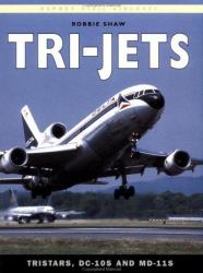 Tri-Jets : Tristars, DC-10s and MD-11s