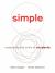 Simple : Conquering the Crisis of Complexity