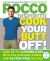 Cook Your Butt Off!