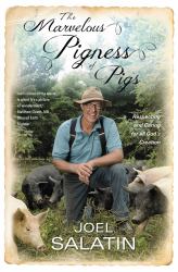 The Marvelous Pigness of Pigs : Respecting and Caring for All God's Creation