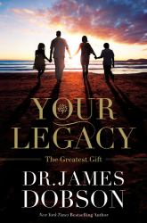 Your Legacy : The Greatest Gift