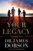 Your Legacy : The Greatest Gift Your Legacy : The Greatest Gift
