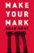 Make Your Mark