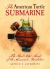 The American Turtle Submarine : The Best-Kept Secret of the American Revolution