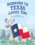 Someone in Texas Loves You Someone in Texas Loves You