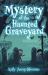 Mystery of the Haunted Graveyard