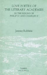 Love Poetry of the Literary Academies in the Reigns of Philip IV and Charles II
