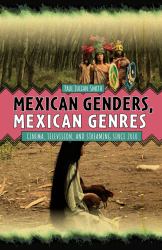 Mexican Genders, Mexican Genres : Cinema, Television, and Streaming Since 2010