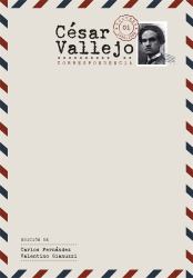 C Sar Vallejo. Correspondencia : Volumen 1. 1910-1928