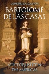 Bartolomé de Las Casas : Voice of Justice in the Americas