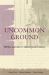 Uncommon Ground : White Women in Aboriginal History