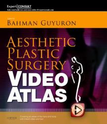 Aesthetic Plastic Surgery Video Atlas : Expert Consult - Online and Print