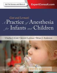 Practice of Anesthesia for Infants and Children