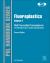 Fluoroplastics, Volume 2 : Melt Processible Fluoropolymers - the Definitive User's Guide and Data Book
